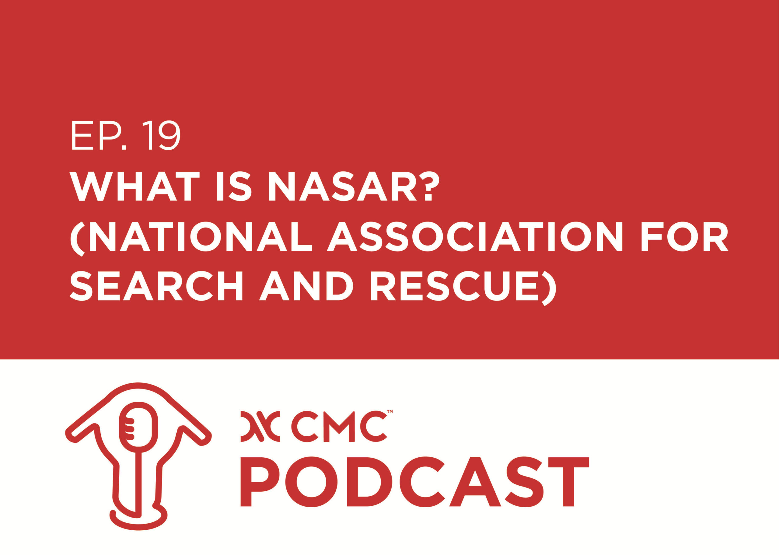 Episode 19 What is NASAR? (National Association for Search and Rescue) CMC Podcast
