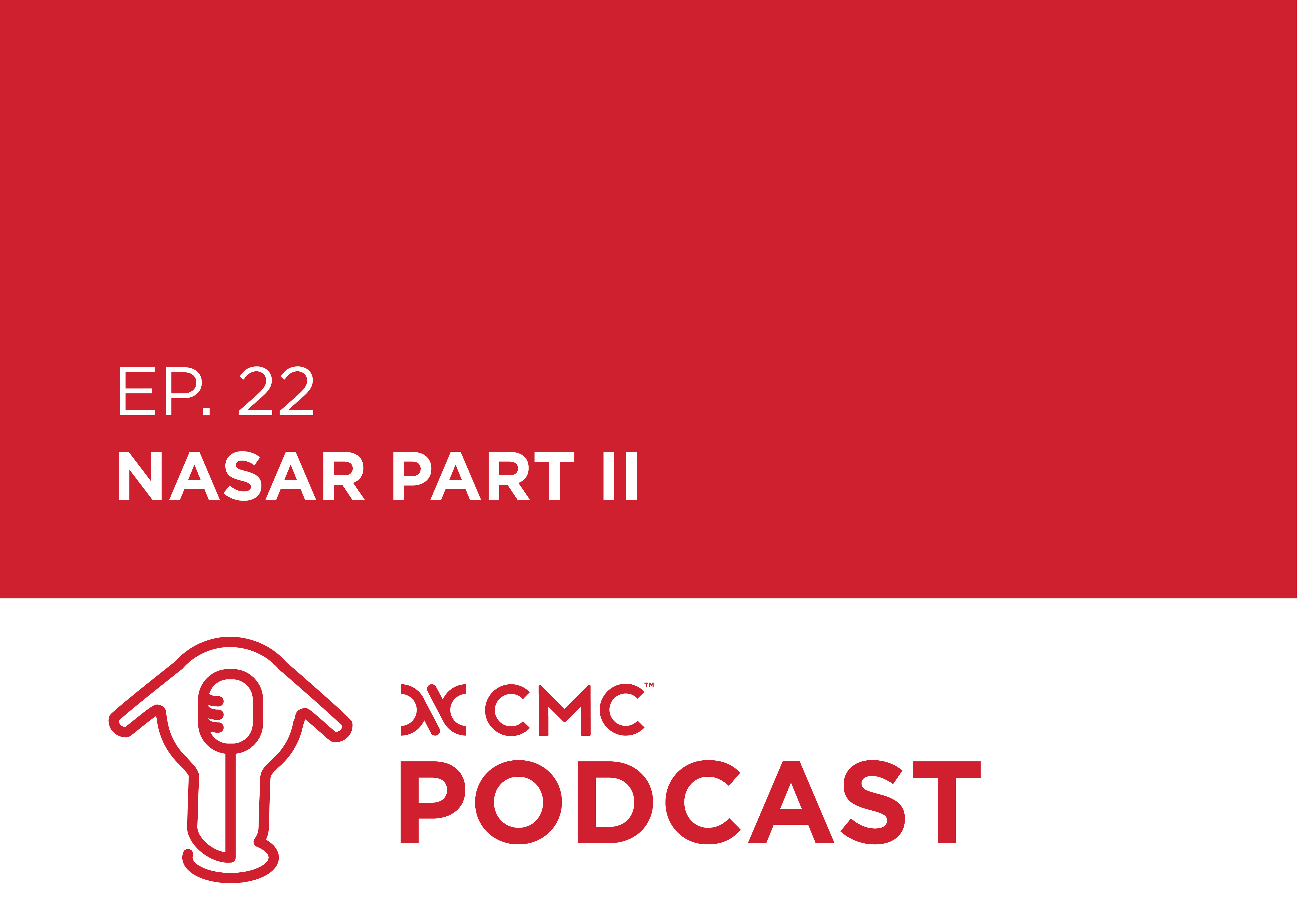 Episode 22 NASAR Part II CMC Podcast